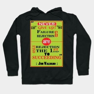 Never give up!  Jim Valvano Quotes Hoodie